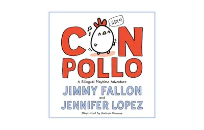 Con Pollo: A Bilingual Playtime Adventure by Jimmy Fallon