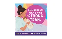 Strong Mama by Robin Arzon