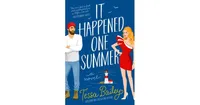 It Happened One Summer by Tessa Bailey