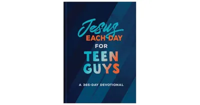 Jesus Each Day for Teen Guys: A 365