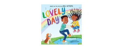 Lovely Day (Picture Book Based on The Song by Bill Withers) by Bill Withers