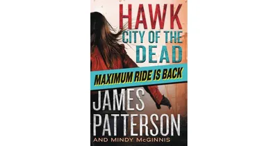 Hawk: City Of the Dead by James Patterson