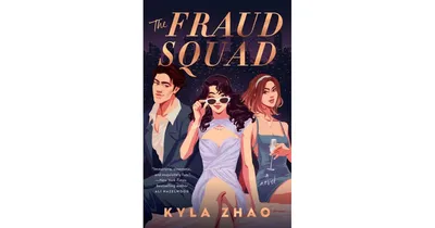 The Fraud Squad by Kyla Zhao