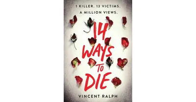 14 Ways To Die by Vincent Ralph