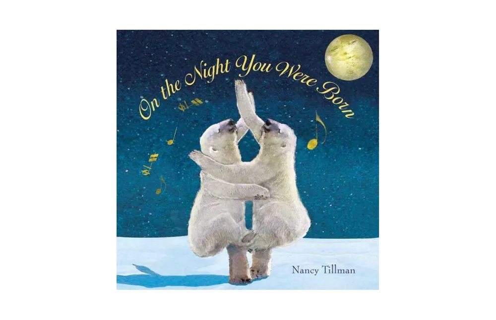 On the Night You Were Born by Nancy Tillman