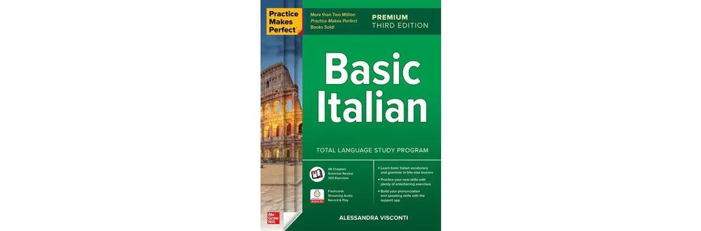 Practice Makes Perfect: Basic Italian, Premium Third Edition by Alessandra Visconti