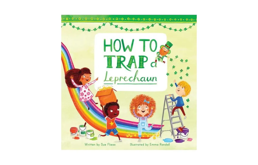 How to Trap a Leprechaun by Sue Fliess