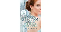 The Selection Stories: The Prince & The Guard by Kiera Cass