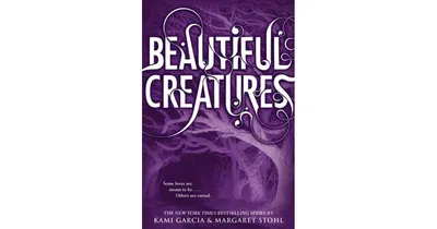 Beautiful Creatures (Beautiful Creatures Series #1) by Kami Garcia