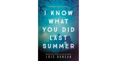 I Know What You Did Last Summer by Lois Duncan