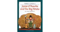 Jamie O'Rourke and the Big Potato: An Irish Folktale by Tomie dePaola