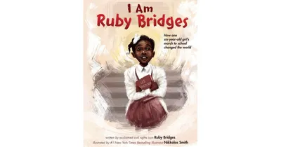 I Am Ruby Bridges by Ruby Bridges