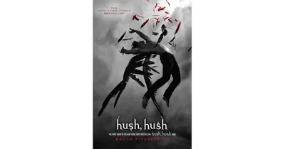 Hush, Hush (Hush, Hush Saga Series #1) by Becca Fitzpatrick