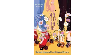 She Gets the Girl by Rachael Lippincott