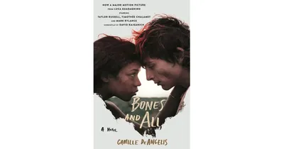 Bones And All: A Novel by Camille DeAngelis