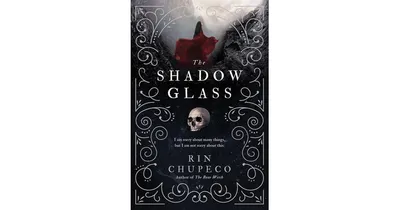 The Shadowglass by Rin Chupeco