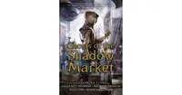 Ghosts of the Shadow Market by Cassandra Clare