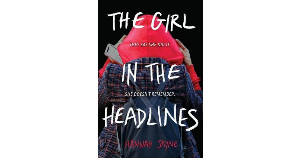 The Girl in the Headlines by Hannah Jayne