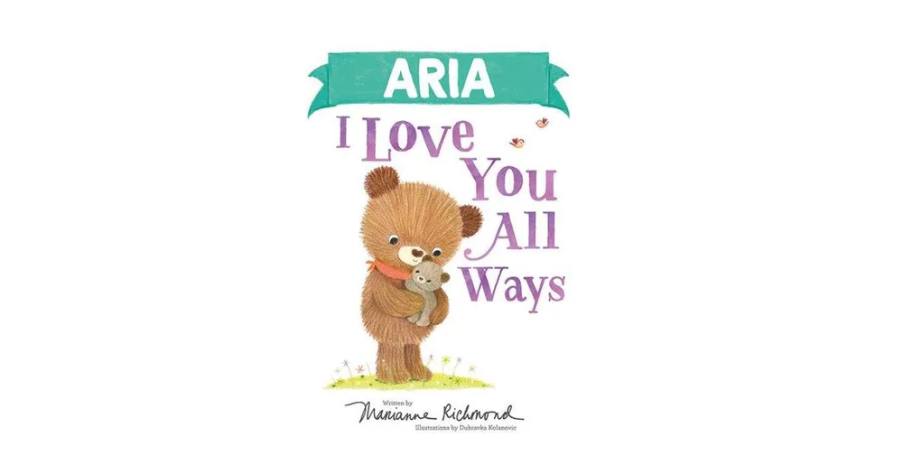 Aria I Love You All Ways by Marianne Richmond