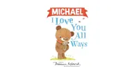 Michael I Love You All Ways by Marianne Richmond
