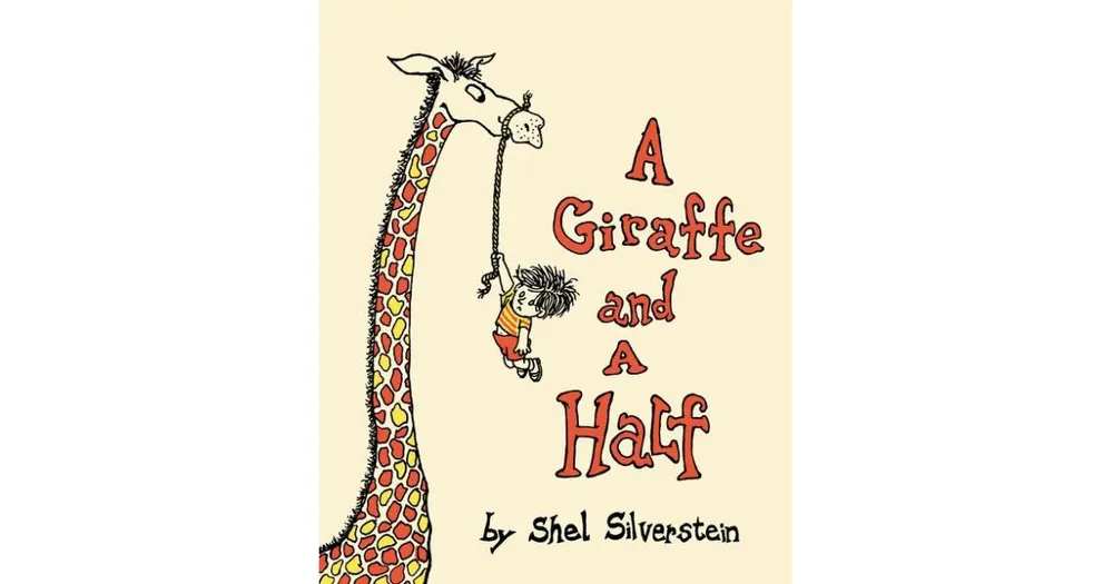 A Giraffe and a Half by Shel Silverstein