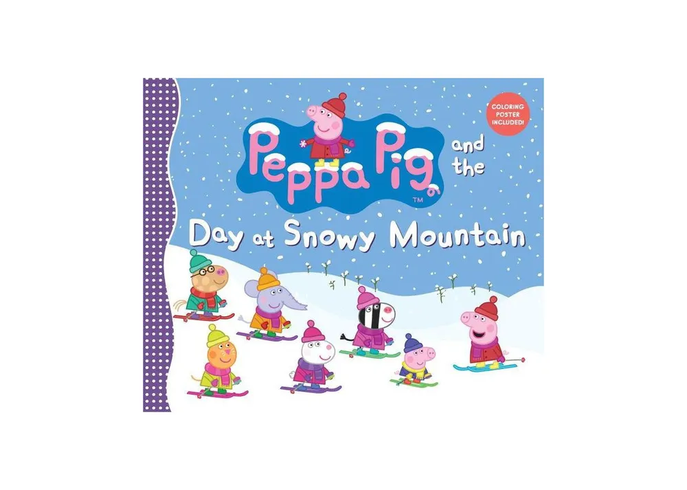 Peppa Pig and The Day at Snowy Mountain by Candlewick Press