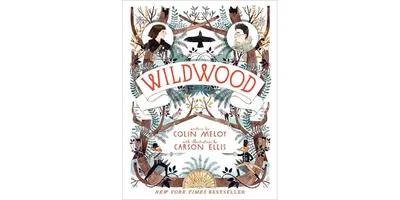 Wildwood The Wildwood Chronicles Series I by Colin Meloy