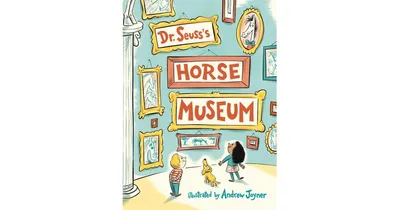 Dr. Seuss's Horse Museum by Dr. Seuss