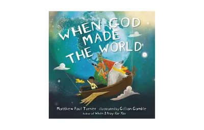 When God Made the World by Matthew Paul Turner