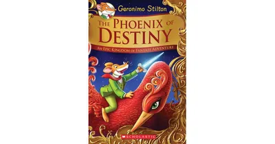 The Phoenix of Destiny Geronimo Stilton and the Kingdom of Fantasy