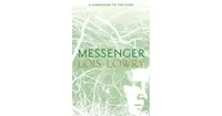 Messenger (Giver Quartet Series #3) by Lois Lowry