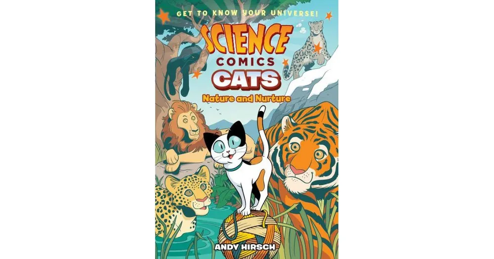 Cats: Nature and Nurture (Science Comics Series) by Andy Hirsch