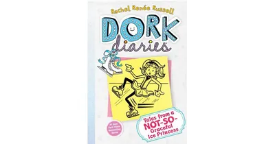 Tales from a Not-So-Graceful Ice Princess Dork Diaries Series 4 by Rachel Renee Russell