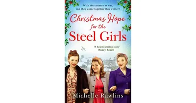 Christmas Hope for the Steel Girls (The Steel Girls, Book 2) by Michelle Rawlins