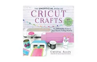 The Unofficial Book of Cricut Crafts