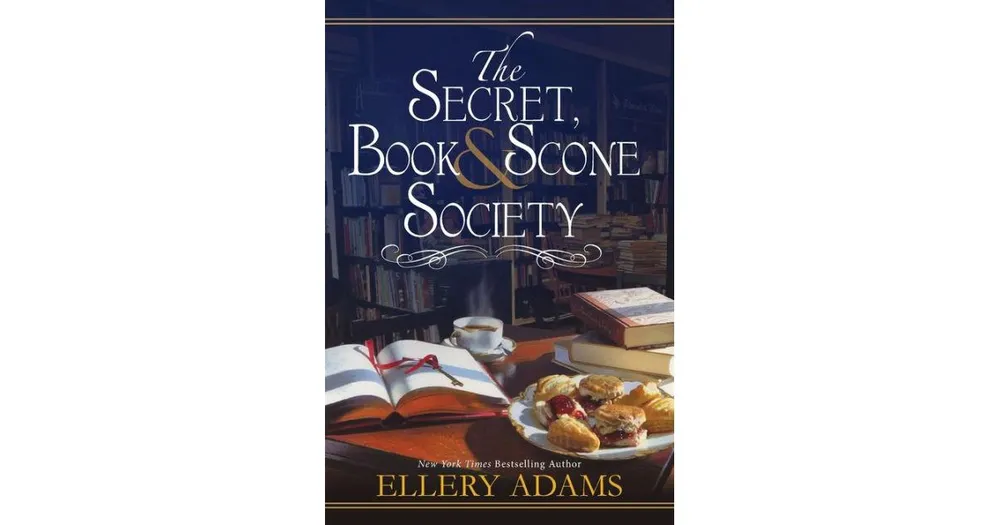 The Secret, Book & Scone Society (Secret, Book & Scone Society Series #1) by Ellery Adams