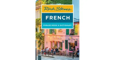 Rick Steves French Phrase Book & Dictionary by Rick Steves
