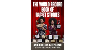 The World Record Book of Racist Stories by Amber Ruffin