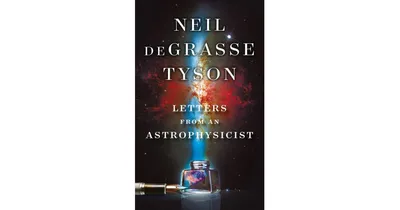 Letters from an Astrophysicist by Neil deGrasse Tyson