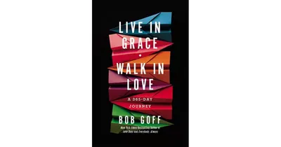 Live in Grace, Walk in Love- A 365