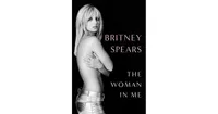 The Woman in Me By Britney Spears