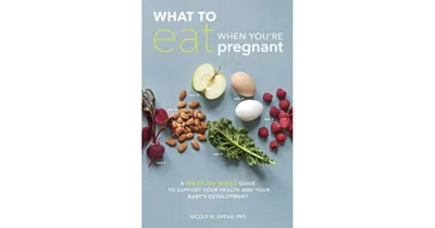 What to Eat When You're Pregnant- A Week-by