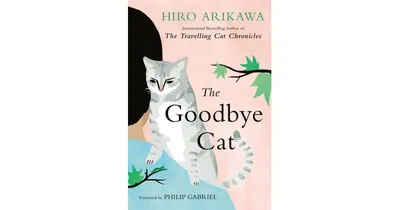 The Goodbye Cat by Hiro Arikawa