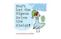 Don't Let the Pigeon Drive the Sleigh! by Mo Willems