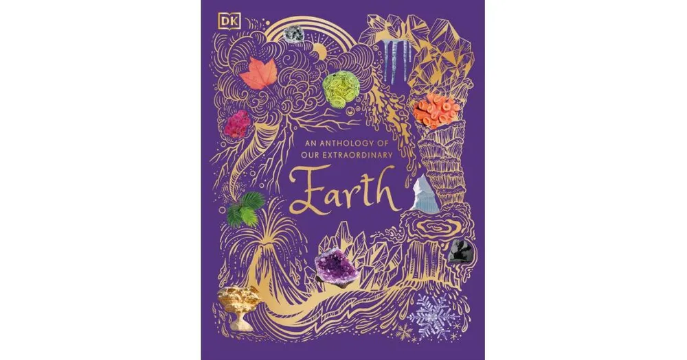 An Anthology of Our Extraordinary Earth by Cally Oldershaw