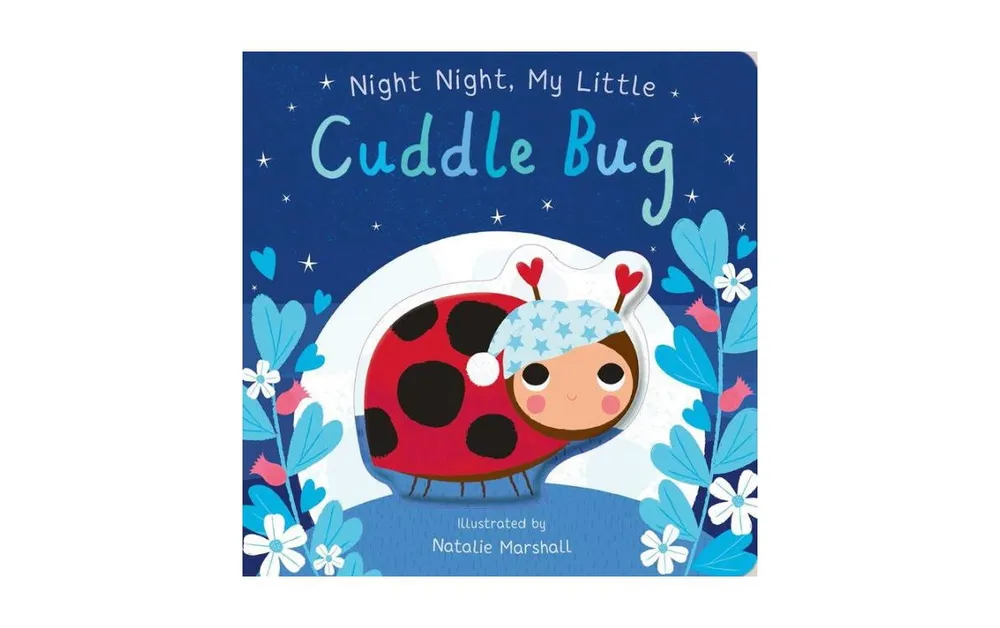 Night Night, My Little Cuddle Bug by Nicola Edwards