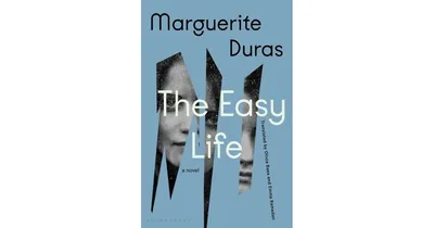 The Easy Life by Marguerite Duras