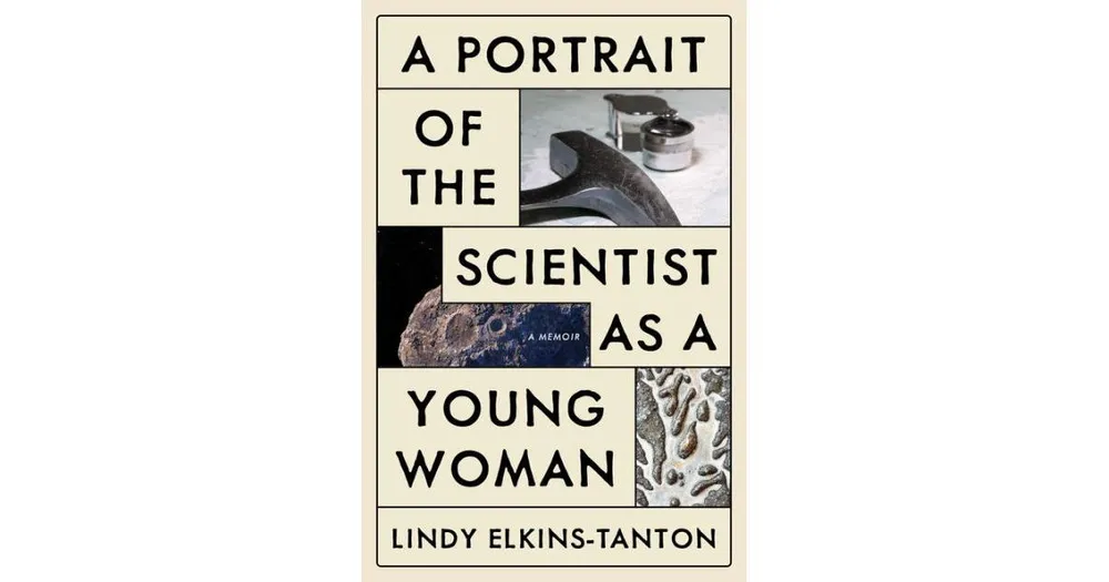 A Portrait of The Scientist as a Young Woman- A Memoir by Lindy Elkins