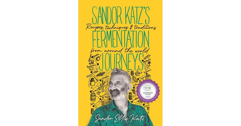 Sandor Katz's Fermentation Journeys