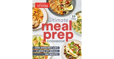 The Ultimate Meal-Prep Cookbook